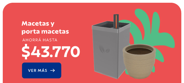 Macetas y portamacetas: Ahorrá hasta $43.770